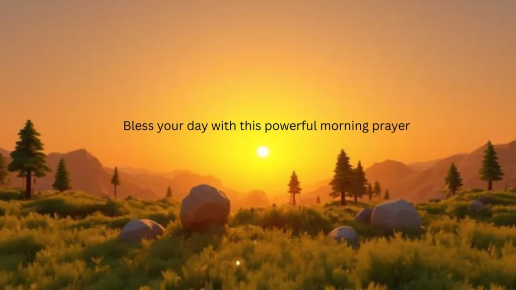 Bless your day with this powerful morning prayer