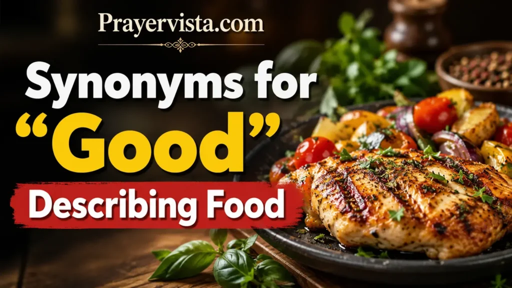 Synonyms for "Good" Describing Food
