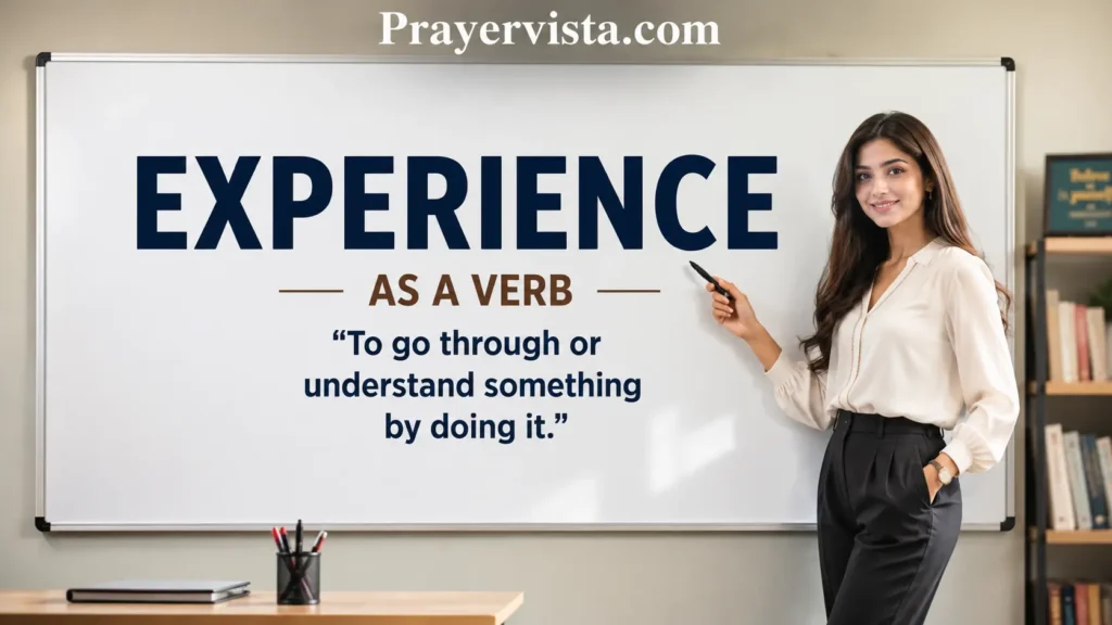 Experience as a Verb