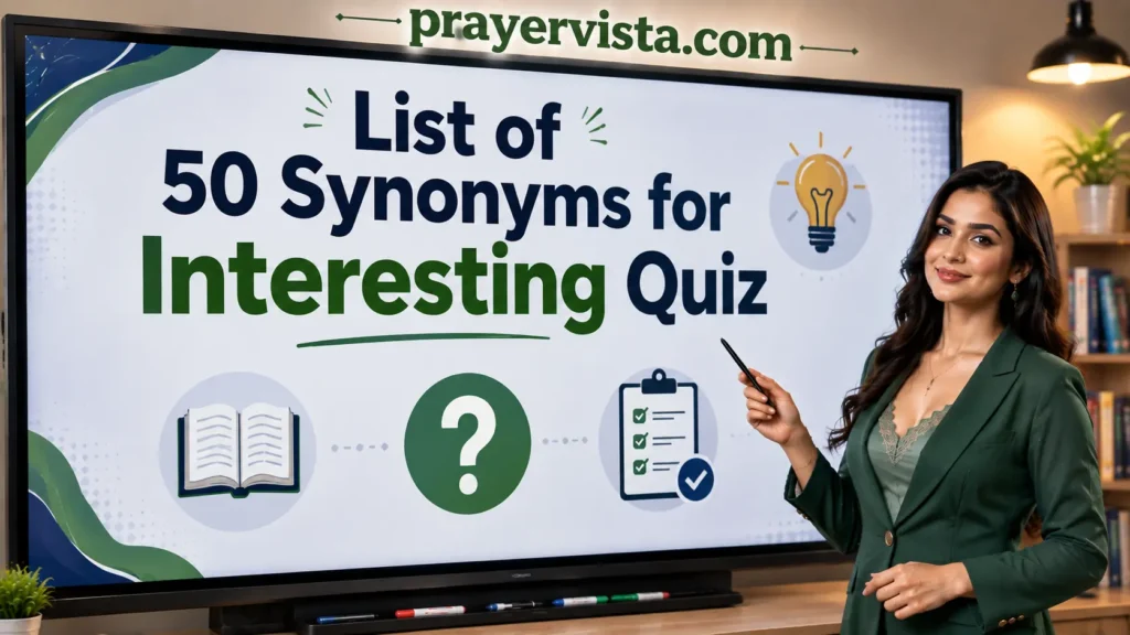 List of 50 Synonyms for Interesting Quiz
